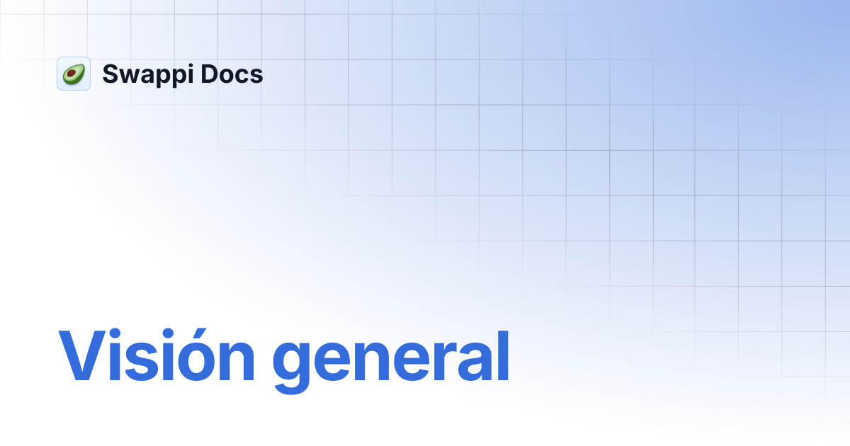 Visión general | Español | Swappi Docs