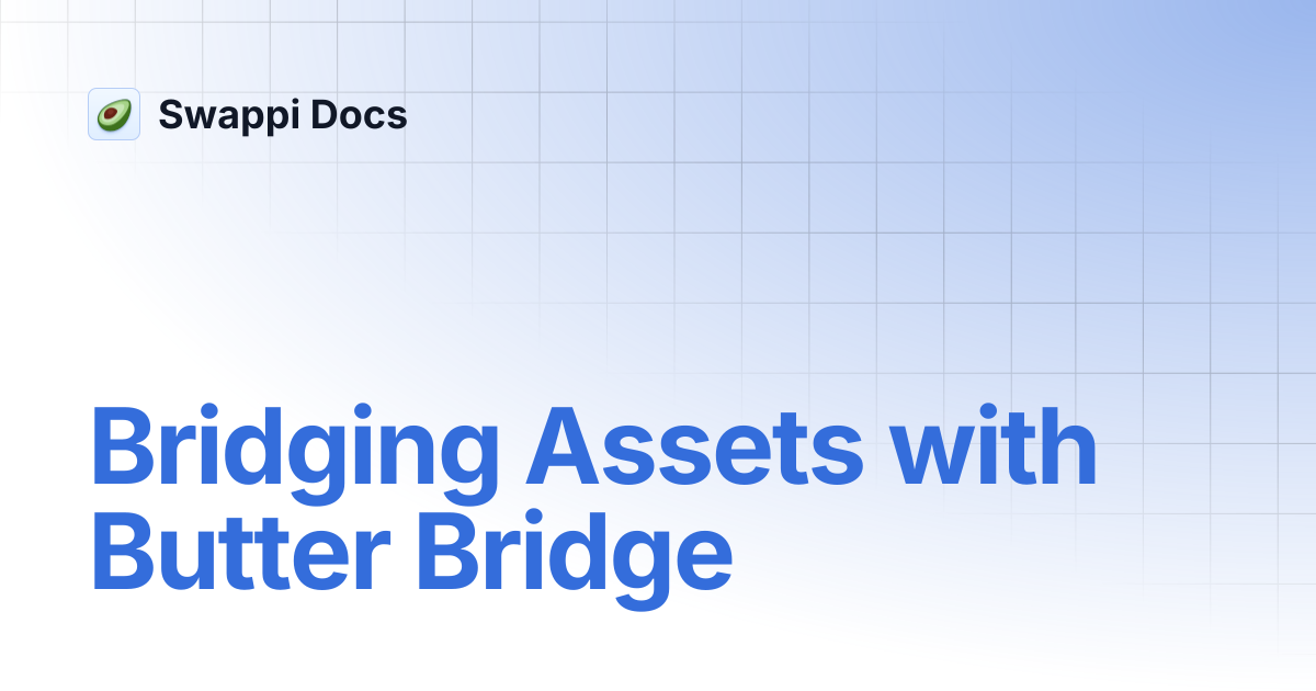 Bridging Assets with Butter Bridge | Swappi Docs