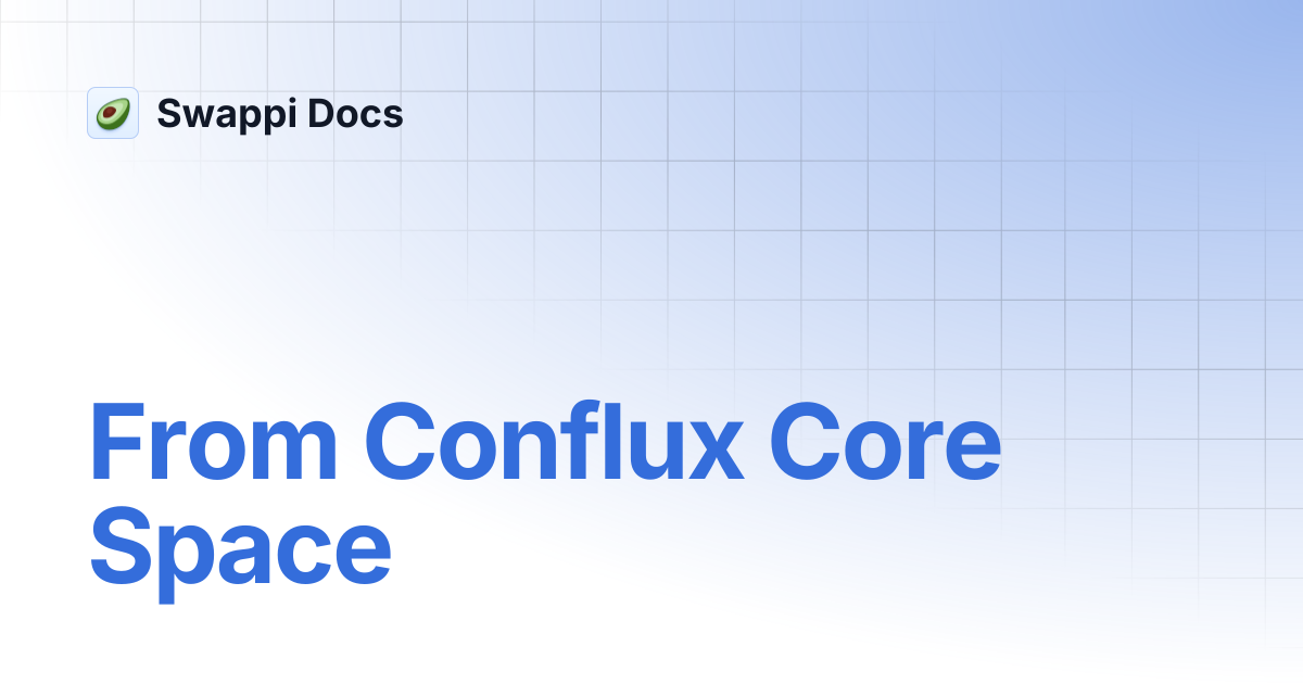 From Conflux Core Space | Swappi Docs