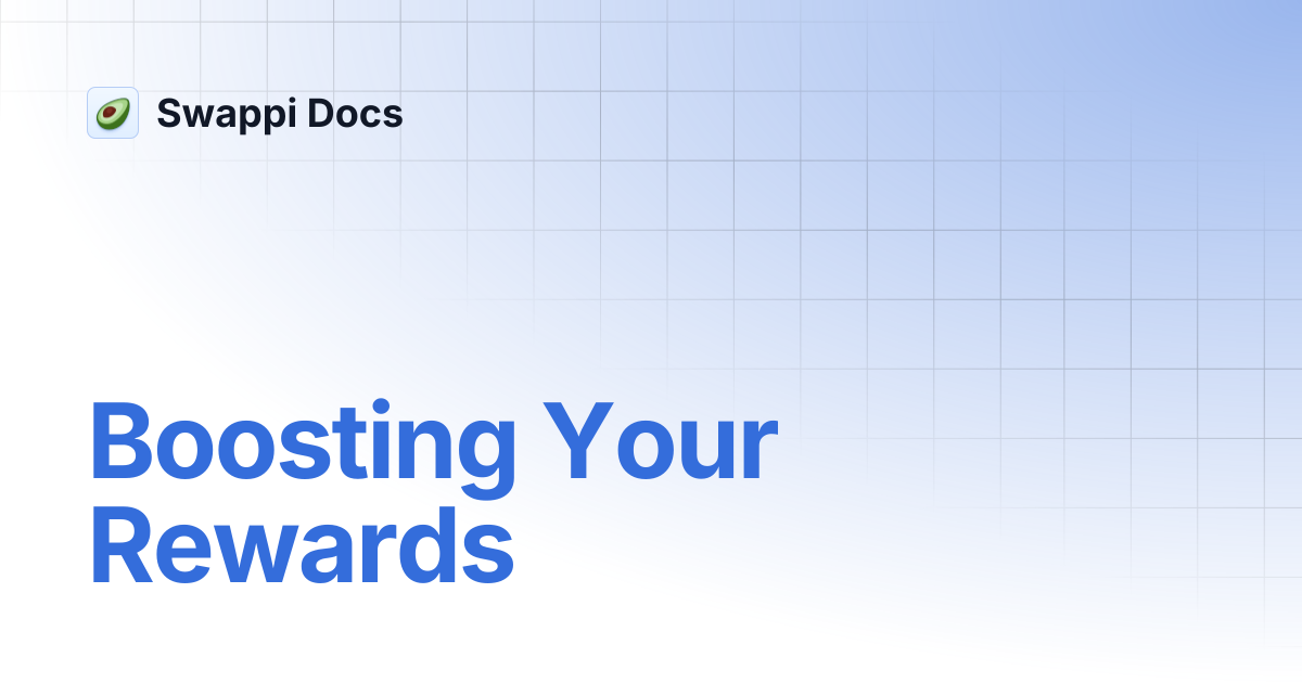 Boosting Your Rewards | Swappi Docs